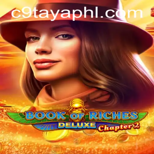 Book of Riches Deluxe Chapter 2: Exploring the Mystical Adventure with C9 TAYA