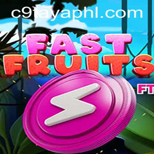 Exploring FastFruits: A Dynamic and Engaging Experience with C9 TAYA